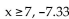 Determine whether the given number is a solution of the inequality. -   