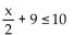 Solve using the addition and multiplication principles. -  A)    B)    C)    D)   