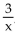 Find the requested composition of functions. -Given f(x)  =   - 3 and g(x)  =   find   A)    - 3 B)    C)    D)    3
