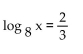 Solve. -  A)  2 B)  8 C)  4 D)   