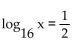 Solve. -  A)    B)  16 C)  4 D)  -4