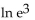 Using a calculator, find to the nearest ten-thousandth. -  A)  3 B)  8.155 C)  -1 D)  1.099