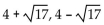 <strong>Solve. Give exact solutions.   + 8x + 16 = 17</strong> A)   B) 13 C)   D)   <div style=padding-top: 35px> 