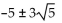 <strong>Solve by completing the square.   + 5x - 5 = 0</strong> A)   B)   C)   D)   <div style=padding-top: 35px> 