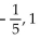 Solve. -  A)    B)  5, - 1 C)    D)  - 5, 1