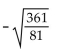 Simplify. -  A)    B)    C)  does not exist as a real number D)   