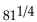 Rewrite without rational exponents, and simplify, if possible. -  A)  243 B)  12 C)  36 D)  3