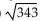 Simplify by factoring. Assume no radicands were formed by raising negative numbers to even powers. -  A)  7 B)    C)  18 D)   