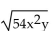 Simplify by factoring. Assume no radicands were formed by raising negative numbers to even powers. -  A)    B)    C)    D)   
