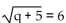 Solve. -  A)  41 B)  36 C)  121 D)  31
