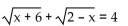 Solve. -  A)  2, -2 B)  0 C)    D)  -2