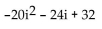 Multiply. -(4 - 5i) (8 + 4i)  A)  52 + 24i B)  52 - 24i C)    D)  12 - 56i
