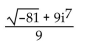 Simplify to the form a + bi. -  A)  -i B)  -2i C)  i D)  0