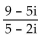 Divide and simplify to the form a + bi. -  A)    B)    C)    D)   