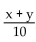 Evaluate. -  when x = 13 and y = 47 A)  7 B)  5 C)  4 D)  6
