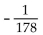Evaluate -x for the given value of x. -x =   A)    B)  178 C)  0 D)   