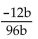 Simplify. -  A)    B)  -12 C)    D)   