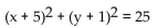 Find the center and the radius of the circle. -  A)  (-5, -1) , r = 5 B)  (1, 5) , r = 25 C)  (5, 1) , r = 25 D)  (-1, -5) , r = 5