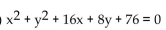 Find the center and the radius of the circle. -  A)  (8, 4) , r = 4 B)  (-4, -8) , r = 2 C)  (-8, -4) , r = 2 D)  (4, 8) , r = 4