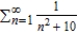 Use the polynomial test to determine whether the series   converges or diverges. A)  The series   converges. B)  The series   diverges.