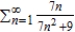 Use the Limit Comparison Test to determine the convergence or divergence of the series   . A)  The series   converges. B)  The series   diverges.