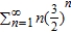 Use the Ratio Test to determine the convergence or divergence of the series.   A)  Ratio Test inconclusive B)  converges C)  diverges