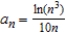 Determine the convergence or divergence of the sequence with the given nth term. If the sequence converges, find its limit.   A)  The sequence converges to -1. B)  The sequence converges to 0. C)  The sequence diverges. D)  The sequence converges to 1. E)  The sequence diverges to 1.