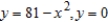 Use the shell method to set up and evaluate an integral that gives the volume of the solid generated by revolving the plane region about the y-axis.   A)    B)    C)    D)    E)   
