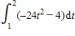 Evaluate the integral. ​   ​ Given, ​   ,   ,   ,   . ​ A)  -36 B)  -114 C)  4 D)  -146 E)  -60