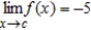 Suppose that   . Find the following limit. ​   ​ A)  -5 B)  -55 C)  55 D)  -11c E)  -11