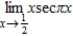 Find the limit (if it exists) . ​   ​ A)    B)    C)  0 D)    E)  Limit does not exist