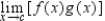 Suppose that   and   . Find the following limit. ​   ​ A)  9 B)  -3 C)  -21 D)  -12 E)  108