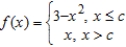 Find all values of c such that f is continuous on (-∞,∞) . ​   ​ A)  c = 2 B)  c = 0 C)    D)    E)   
