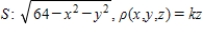 Find the mass of the surface lamina S of density   . ​   ​ A)    B)    C)    D)    E)   