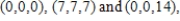 Let   and let C be the triangle with vertices of   oriented counterclockwise. Use Stokes's Theorem to evaluate   . ​ A)  0 B)  7 C)  10 D)  21 E)  14