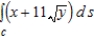 Evaluate   along the path C, defined as y-axis from   to   . A)    ​ B)    ​ C)    ​ D)    ​ E)    ​