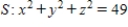 Use the Divergence Theorem to evaluate   and find the outward flux of   through the surface of the solid bounded by the graphs of the equations. Use a computer algebra system to verify your results.   ​   ​ A)    ​ B)    ​ C)    ​ D)    E)  0