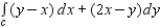 Use Green's Theorem to evaluate the integral   where   is the boundary of the region lying inside the rectangle bounded by   ,   ,   ,   and outside the square bounded by   , and   . ​ A)    B)    C)    D)    E)   