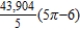 Use cylindrical coordinates to find the volume of the solid inside both   and   . ​ A)    ​ B)    ​ C)    D)    E)   