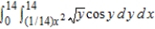 Evaluate the integral   by switching the order of integration. Round your answer to two decimal places. A)  5.16 B)  48.66 C)  15.38 D)  13.38 E)  56.14