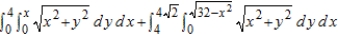 Combine the sum of the two iterated integrals into a single integral by converting to polar coordinates. Evaluate the resulting iterated integral.   A)    B)    C)    D)    E)   