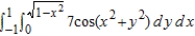 Evaluate the iterated integral   by converting to polar coordinates. Round your answer to four decimal places. A)  9.2525 B)  13.2525 C)  14.2525 D)  19.2525 E)  10.2525
