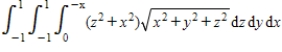 Set up a triple integral that gives the moment of inertia about the   -axis of the solid region Q of density given below. ​   ​ A)    ​ ​ B)    ​ ​ C)    ​ ​ D)    ​ ​ E)    ​ ​