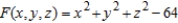 For the function given by   describe the level surface given by   . ​ A)  sphere of radius 8 centered at the origin ​ B)  circle of radius 8 centered at the origin ​ C)  elliptic cone centered at the origin ​ D)  sphere of radius 64 centered at the origin ​ E)  right circular cone centered at the origin ​