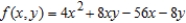 Find the absolute extrema of   on the region bounded by the square with vertices   and   . ​ A)  absolute minimum:   Absolute maximum:   ​ B)  absolute minimum:   Absolute maximum:   ​ C)  absolute minimum:   Absolute maximum:   ​ D)  absolute minimum:   Absolute maximum:   ​ E)  absolute minimum:   Absolute maximum:   ​