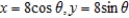 Write the corresponding rectangular equation for the curve represented by the parametric equations   by eliminating the parameter. A)    B)    C)    D)    E)   