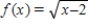 Evaluate (if possible)  the function   at   . Simplify the result. ​ A)  2 B)  undefined C)  -1 D)  3 E)  1