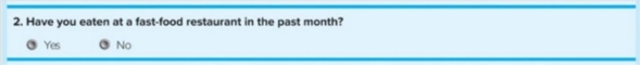   Figure 7-4: Question 2 -Consider Figure 7-4: Question 2, which was part of a Wendy's survey that assessed fast-food restaurant preferences among present and prospective consumers. Question 2 illustrates which type of question format? A)  dichotomous B)  open-ended C)  Likert scale D)  attitudinal E)  semantic differential