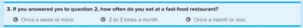   Figure 7-4: Question 3 -Consider Figure 7-4: Question 3, which was part of a Wendy's survey that assessed fast-food restaurant preferences among present and prospective consumers. Question 3 illustrates which type of question format? A)  dichotomous B)  open-ended C)  closed-end D)  attitudinal E)  semantic differential