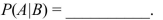Suppose A and B are events where P(A)= 0.4, P(B)= 0.5, and P (A and B)= 0.1. Then  